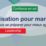 Visualisation pour managers, mieux se préparer pour mieux agir : Préparation mentale, Leadership, Confiance en soi, Gestion du stress